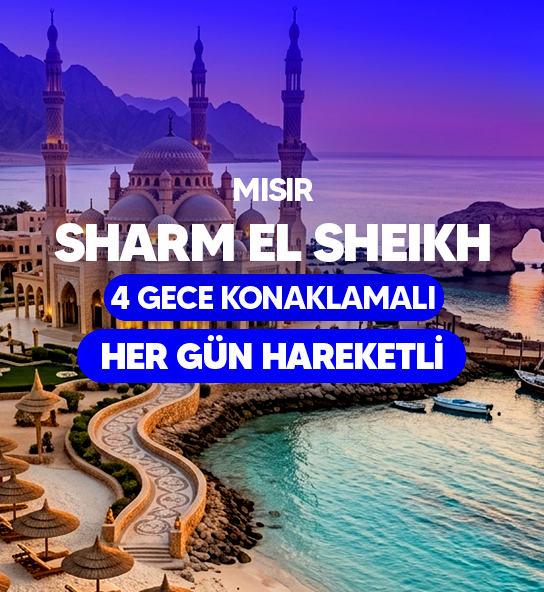 Vizyon Sharm El Sheikh Çöl ve Mercanların Keşfi Turu AJet Havayolları ile 4 Gece